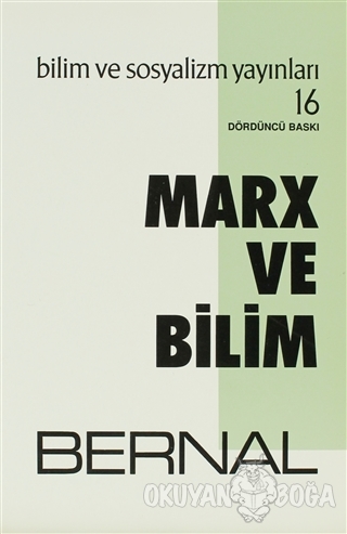 Marx ve Bilim - J. D. Bernal - Bilim ve Sosyalizm Yayınları