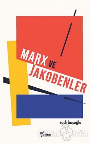 Marx ve Jakobenler - Sadi Başoğlu - Yazılama Yayınevi