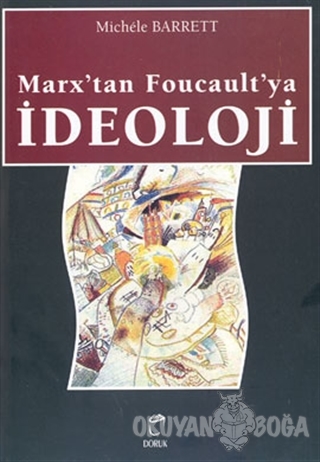 Marx'tan Foucault'ya İdeoloji - Michele Barrett - Doruk Yayınları