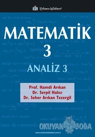 Matematik 3 - Analiz 3 - Hamdi Arıkan - Türkmen Kitabevi - Akademik Ki