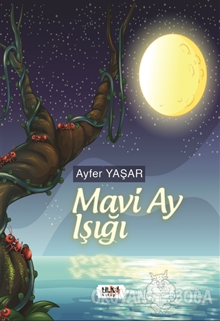 Mavi Ay Işığı - Ayfer Yaşar - Tilki Kitap