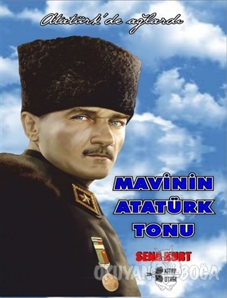 Mavinin Atatürk Tonu - Sena Kurt - Kitap Otağı Yayınevi