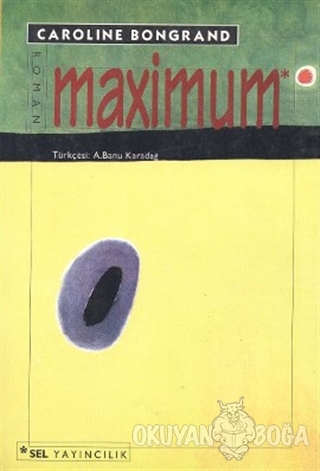 Maximum - Caroline Bongrand - Sel Yayıncılık