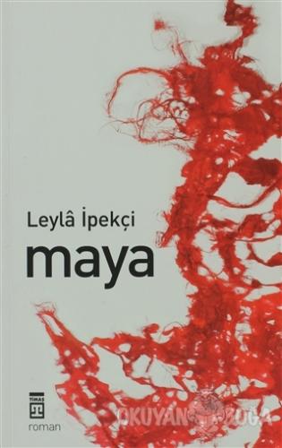 Maya - Leyla İpekçi - Timaş Yayınları