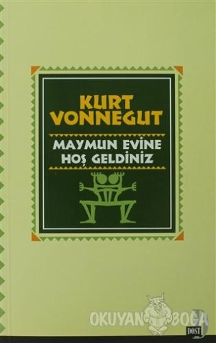 Maymun Evine Hoş Geldiniz - Kurt Vonnegut - Dost Kitabevi Yayınları