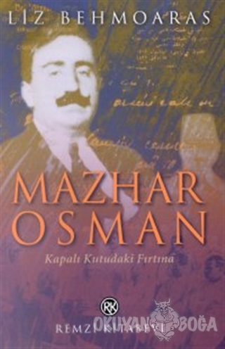 Mazhar Osman Kapalı Kutudaki Fırtına - Liz Behmoaras - Remzi Kitabevi