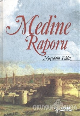 Medine Raporu (Ciltli) - Nureddin Yıldız - Tahlil Yayınları