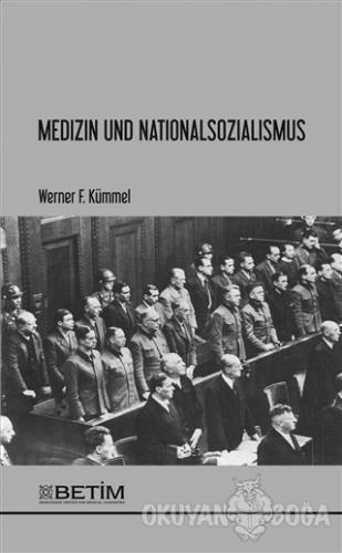 Medizin und Nationalsozialismus - Werner F. Kümmel - Betim