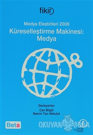 Medya Eleştirileri 2008 Küreselleştirme Makinesi: Medya