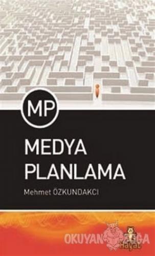 Medya Planlama - Mehmet Özkundakçı - Hayat Yayınları