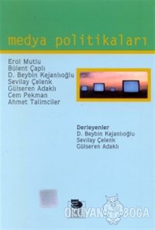 Medya Politikaları - Derleme - İmge Kitabevi Yayınları