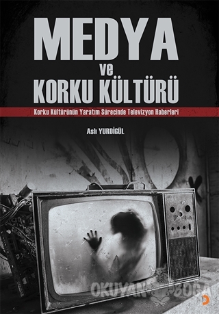 Medya ve Korku Kültürü