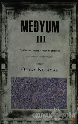 Medyum 3 - Oktay Kocamaz - Cinius Yayınları