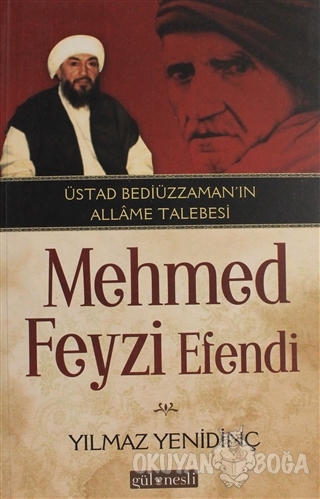 Mehmed Feyzi Efendi - Yılmaz Yenidinç - Gül Nesli Yayınları