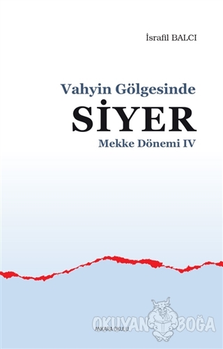 Mekke Yılları 4 - Vahyin Gölgesinde Siyer