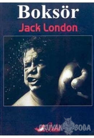 Meksikalı Küçük Boksör - Jack London - Kapadokya Yayınları