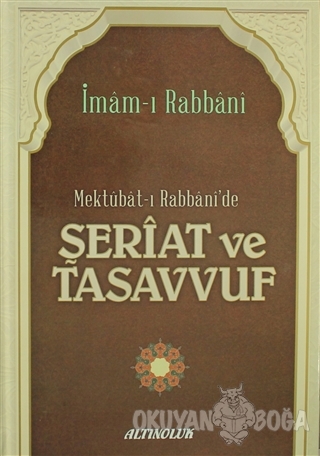 Mektubat-ı Rabbani'de Şeriat ve Tasavvuf (Ciltli) - İmam-ı Rabbani - A