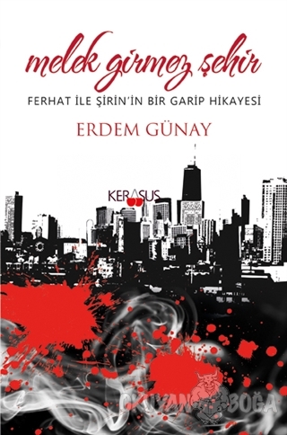 Melek Girmez Şehir - Erdem Günay - Kerasus Yayınları
