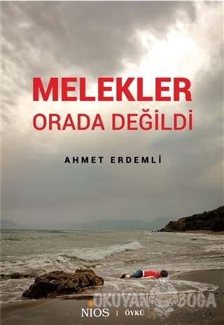Melekler Orada Değildi - Ahmet Erdemli - Nios Yayınları