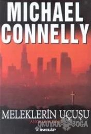 Meleklerin Uçuşu - Michael Connelly - İnkılap Kitabevi