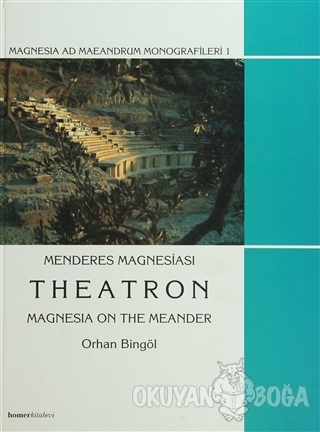 Menderes Magnesiası Theatron (Ciltli) - Orhan Bingöl - Homer Kitabevi