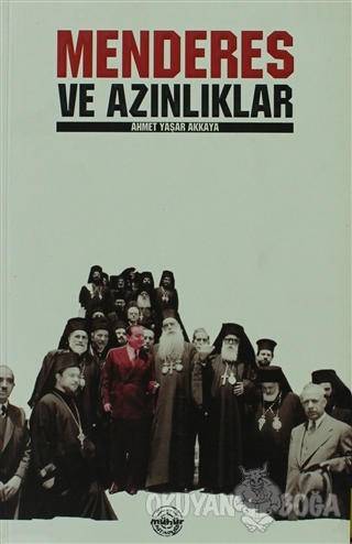 Menderes ve Azınlıklar - Ahmet Yaşar Akkaya - Mühür Kitaplığı