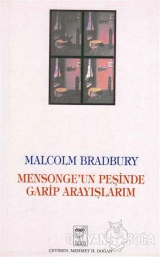 Mensonge'un Peşinde Garip Arayışlarım - Malcolm Bradbury - Telos Yayın