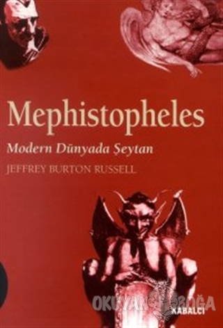 Mephistopheles Modern Dünyada Şeytan - Jeffrey Burton Russell - Kabalc
