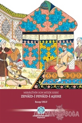 Meragi'nin Son Müzik Eseri Zevaid-i Fevaid-i Aşere - Recep Uslu - Atat