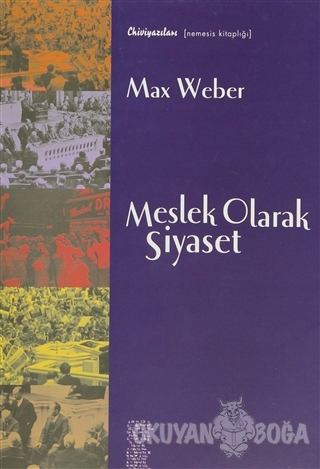 Meslek Olarak Siyaset - Max Weber - Chiviyazıları Yayınevi