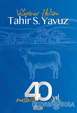 Meslekte 40. Yıl - Tahir S. Yavuz - Sidas Yayınları