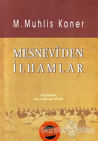 Mesnevi'den İlhamlar - M. Muhlis Koner - Nüve Kültür Merkezi