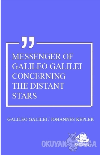 Messenger Of Galileo Galilei Concerning The Distant Stars - Galileo Ga