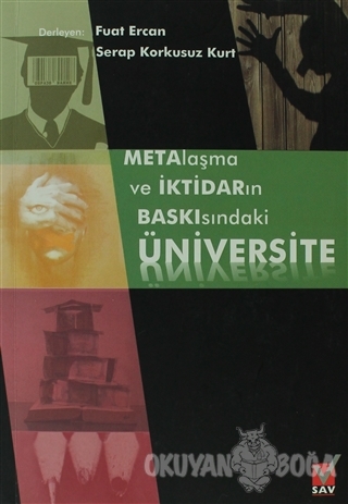 Metalaşma ve İktidarın Baskısındaki Üniversite - Fuat Ercan - Sosyal A