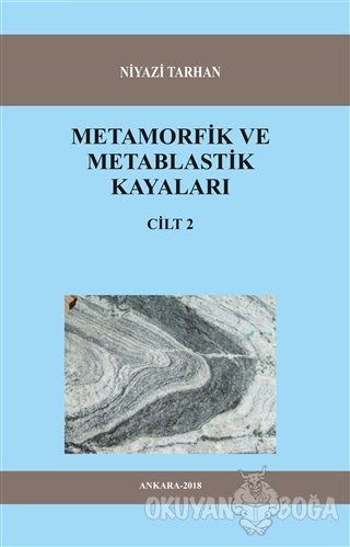 Metamorfik ve Metablastik Kayaları Cilt 2 - Niyazi Tarhan - Kitap72