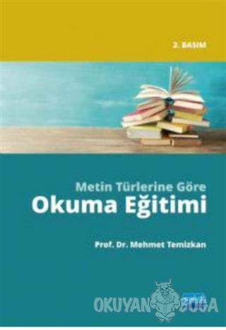 Metin Türlerine Göre Okuma Eğitimi - Mehmet Temizkan - Nobel Akademik 