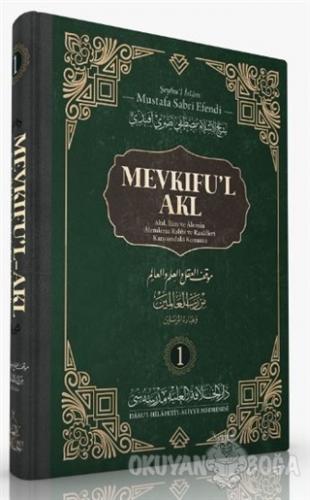 Mevkıfu'l Akl 1. Cilt (Ciltli) - Mustafa Sabri Efendi - Daru'l Hilafet