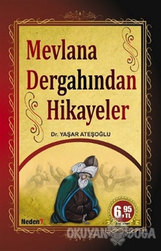 Mevlana Dergahından Hikayeler - Yaşar Ateşoğlu - Neden Kitap