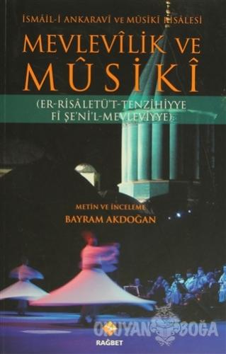 Mevlevilik ve Musiki - İsmail-i Ankaravi ve Musiki Risalesi - Bayram A