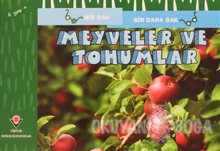 Meyveler ve Tohumlar - Bir Bak Bir Daha Bak - Marilyn Marks - TÜBİTAK 