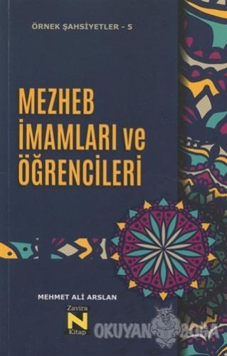 Mezhep İmamları ve Öğrencileri - Mehmet Ali Arslan - Zavira Kitap