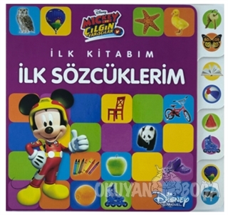 Mickey ve Çılgın Yarışçılar - İlk Kitabım İlk Sözcüklerim