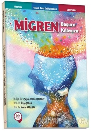 Migren Başucu Kılavuzu - Şeyda Toprak Çelenay - Hipokrat Kitabevi - Tı