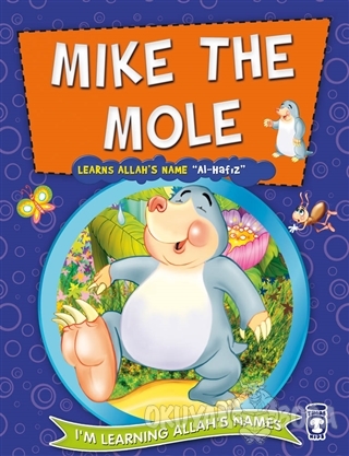 Mike the Mole Learns Allah's Name Al Hafız - Nur Kutlu - Timaş Publish