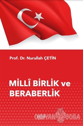 Milli Birlik ve Beraberlik - Nurullah Çetin - İmbik Yayınları
