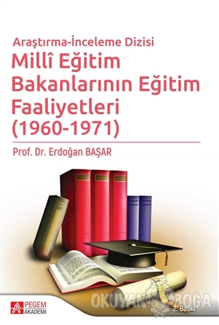 Milli Eğitim Bakanlarının Eğitim Faaliyetleri (1960 - 1971) - Erdoğan 