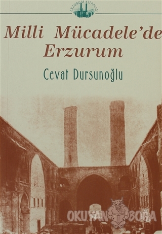Milli Mücadele'de Erzurum - Cevat Dursunoğlu - Dergah Yayınları