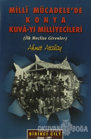 Milli Mücadele'de Konya Kuva-yı Milliyecileri (2 Cilt Takım) - Ahmet A