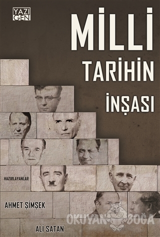 Milli Tarihin İnşası - Ahmet Şimşek - Yazıgen Yayınevi