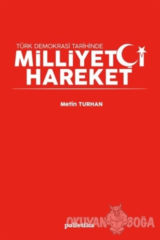 Milliyetçi Hareket - Metin Turhan - Polietika Yayınları